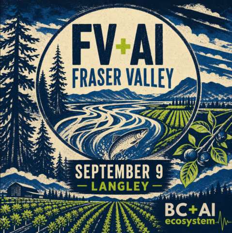 FV+AI Launches as Fraser Valley Chapter of the BC+AI Community